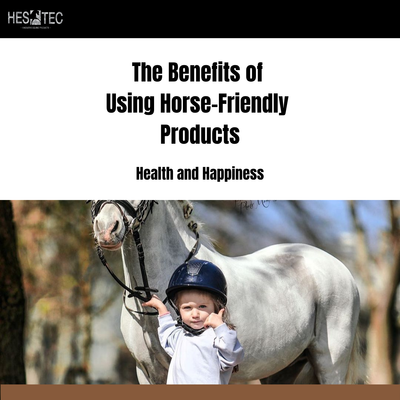 The Benefits of Using Horse-Friendly Products