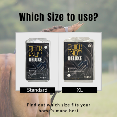 Which Size Quick Knot® Deluxe Should I Use for My Horse's Mane?