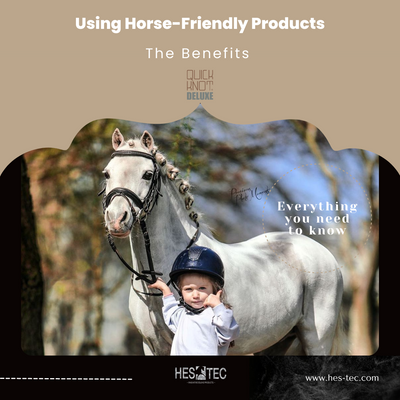 Die Vorteile der Verwendung pferdefreundlicher Produkte